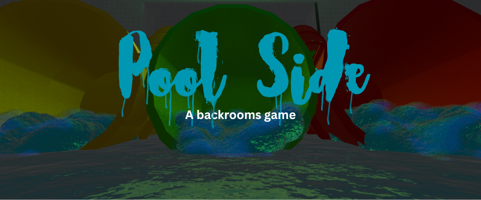 Poolside: a backrooms game