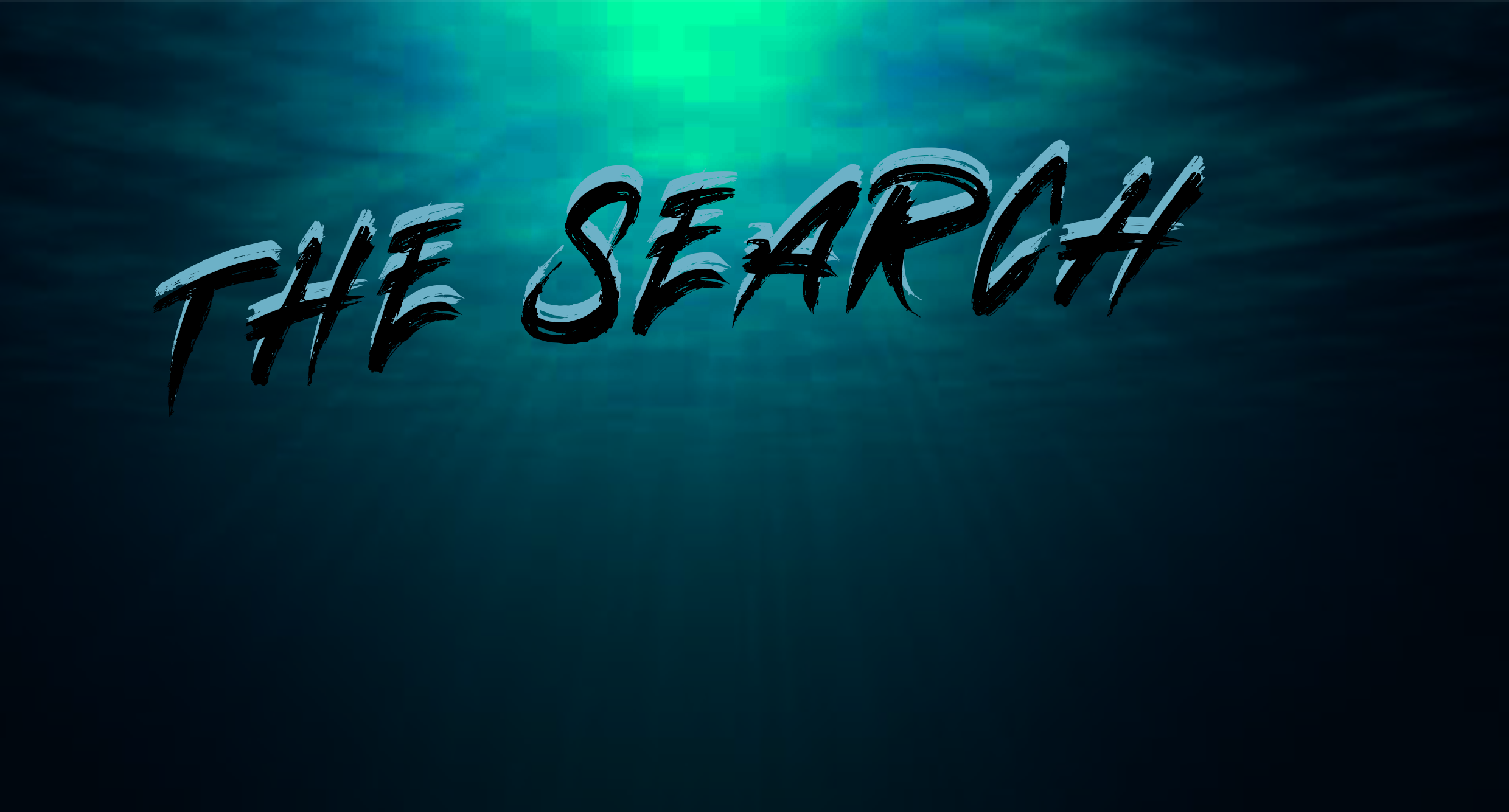 THE SEARCH
