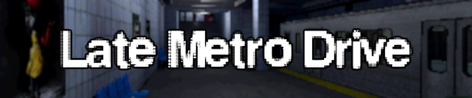 Late Metro Drive