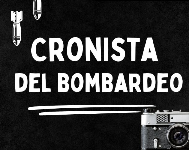 Cronista del bombardeo