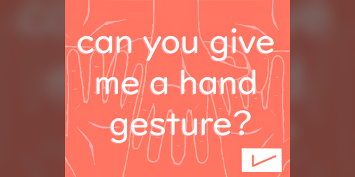 Cover image for Can you give me a hand gesture?