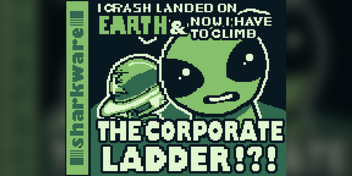 Cover image for I Crash Landed on EARTH and now I have to Climb the Corporate Ladder!?!