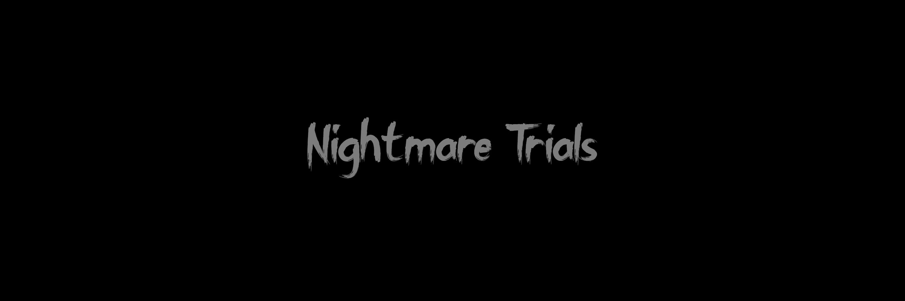 Nightmare Trials