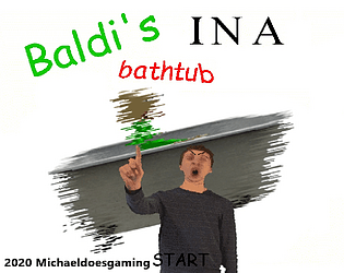 Baldi's in a Bathtub But baldi is stuck Remestered With Mod Menu