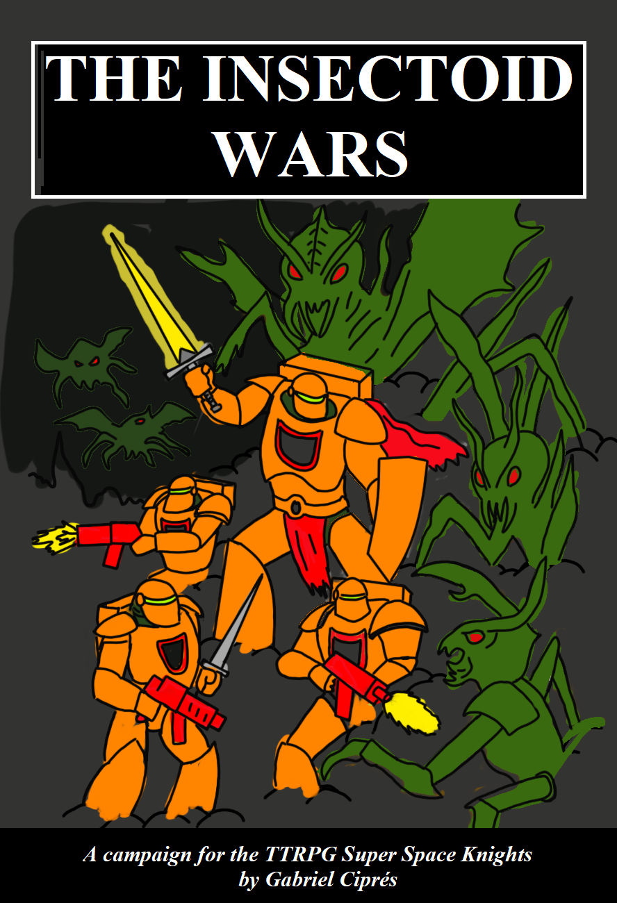 The Insectoids... ARE HERE! - THE INSECTOID WARS by Warbriel