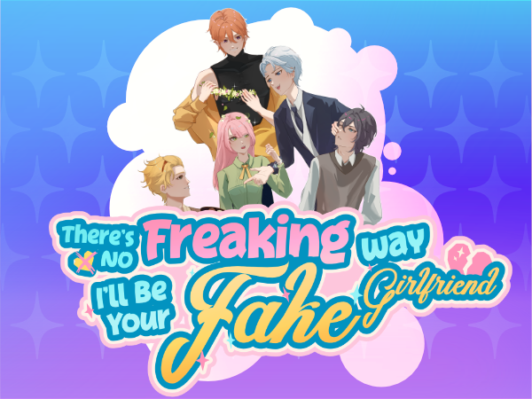 There’s No Freaking Way I’ll be Your Fake Girlfriend!