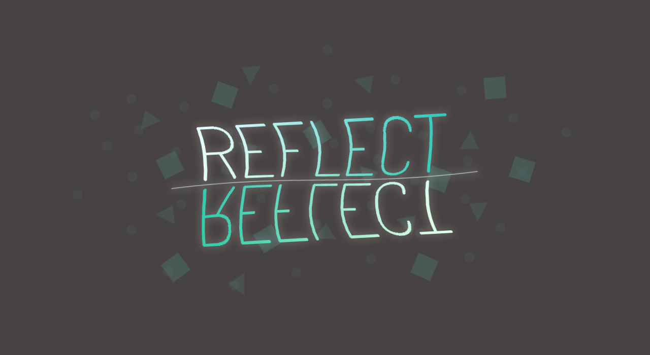 reflect 8