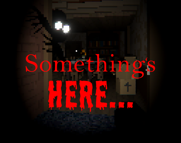 Something's Here...