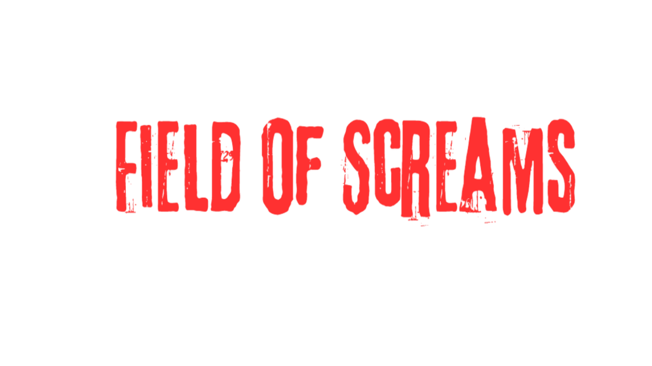 Field of Screams