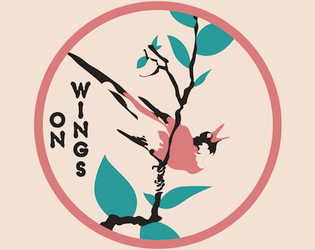 On Wings   - A semi-competitive ttrpg for 3+ about birds and the afterlife