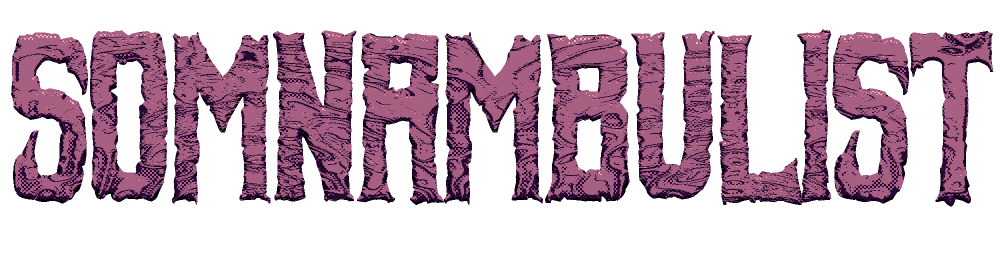 Somnambulist