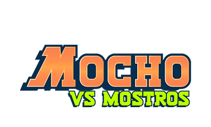 Mocho vs Mostros