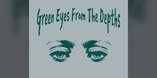 Cover image for Green Eyes From The Depths