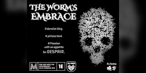 Cover image for The Worm's Embrace ~ A Mothership Scenario