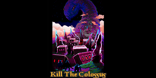 Cover image for KILL THE COLUSSUS!