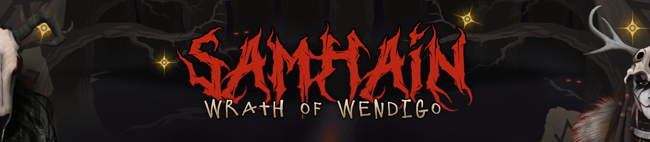SAMHAIN: Wrath of Wendigo (finished)