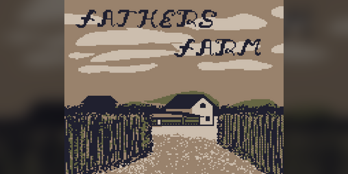 Cover image for Fathers Farm (ScreamJam2025)