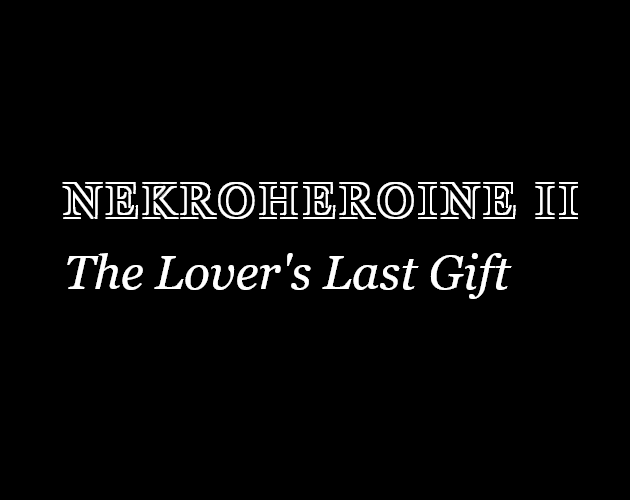 Nekroheroine II: The Lover's Last Gift