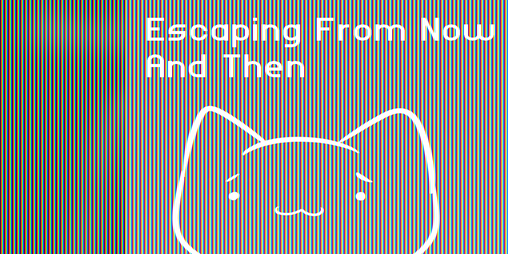 Cover image for Escaping From Now And Then