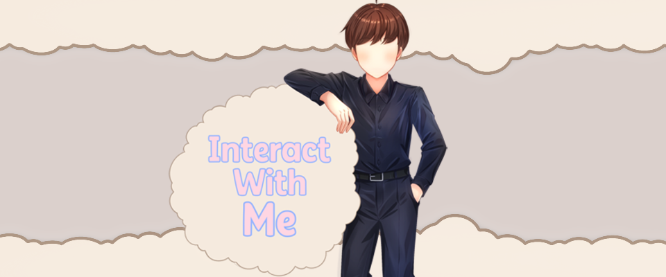 Interact With Me!