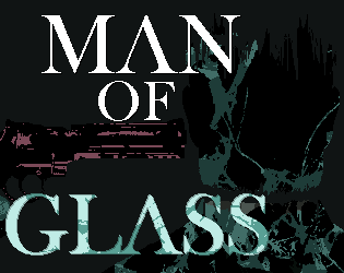 MAN OF GLASS