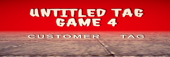 Untitled Tag Game 4: Customer Tag