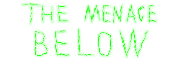 The Menace Below