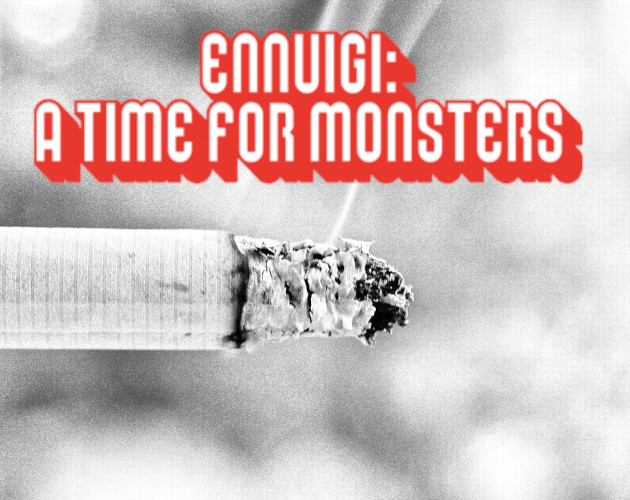 Cover image for Ennuigi: A Time For Monsters