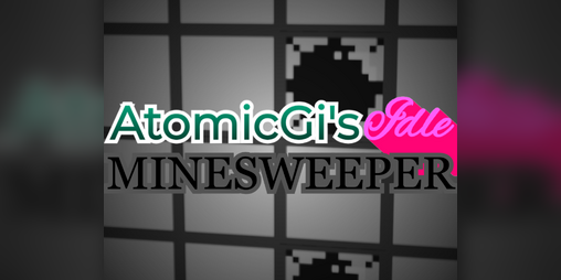 Cover image for AtomicGi's Idle Minesweeper