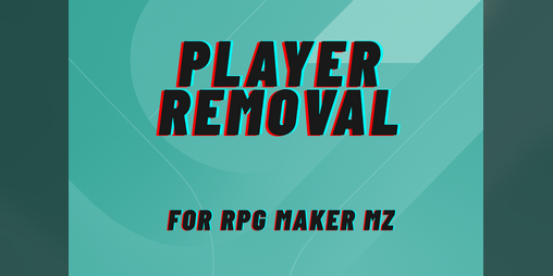Cover image for Player Removal for RPG Maker MZ