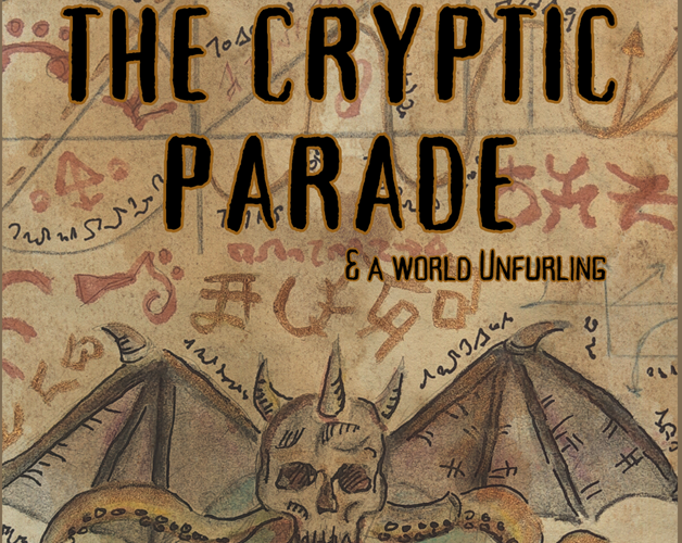 Cover image for The Cryptic Parade & A World Unfurling