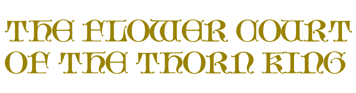 The Flower Court of the Thorn King