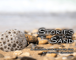 Stories in the Sand   - A contemplative game for one 