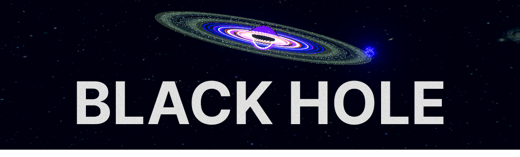 BLACK HOLE