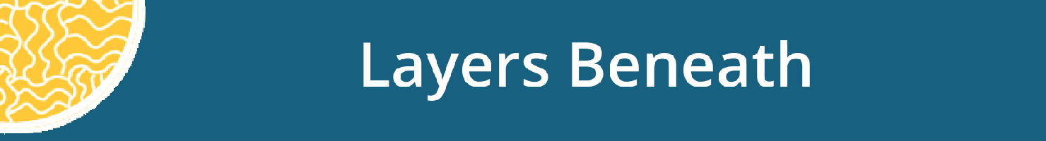 Layers Beneath