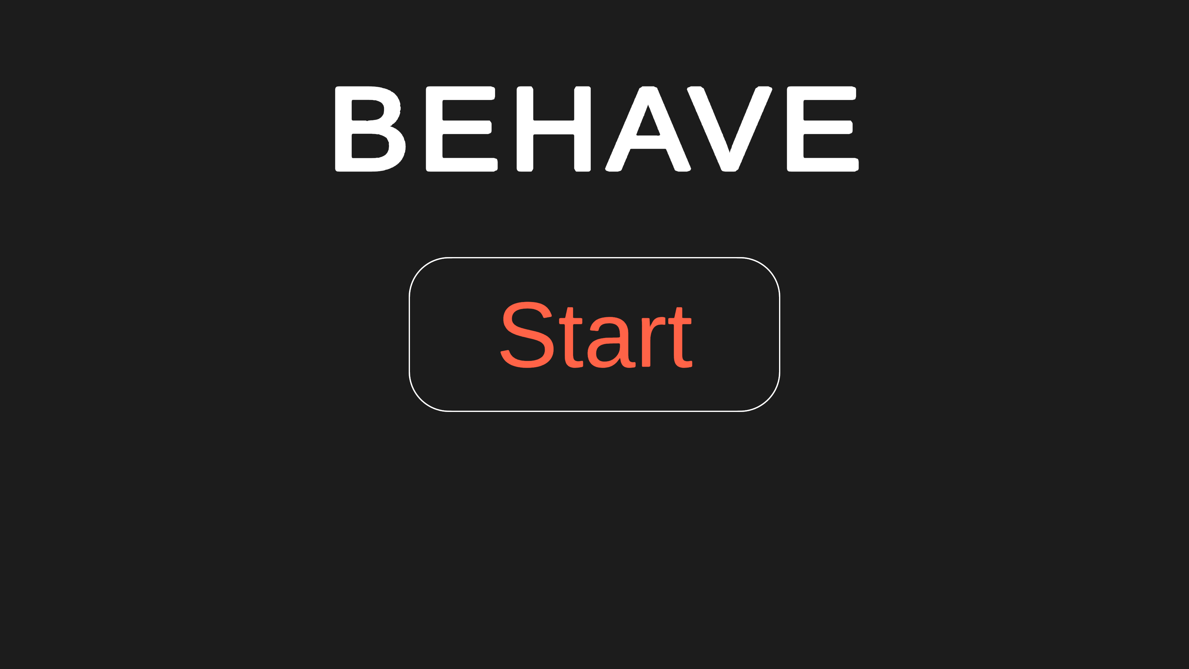 Behave
