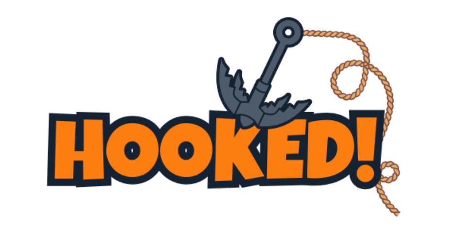 HOOKED!