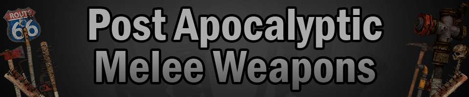 Post Apocalyptic Melee Weapon Set