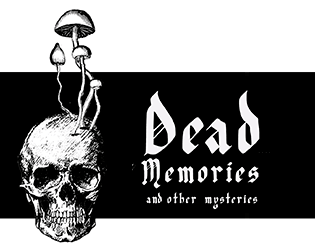 Dead Memories...   - A pamphlet RPG module 