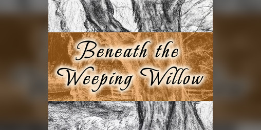 Cover image for Beneath the Weeping Willow