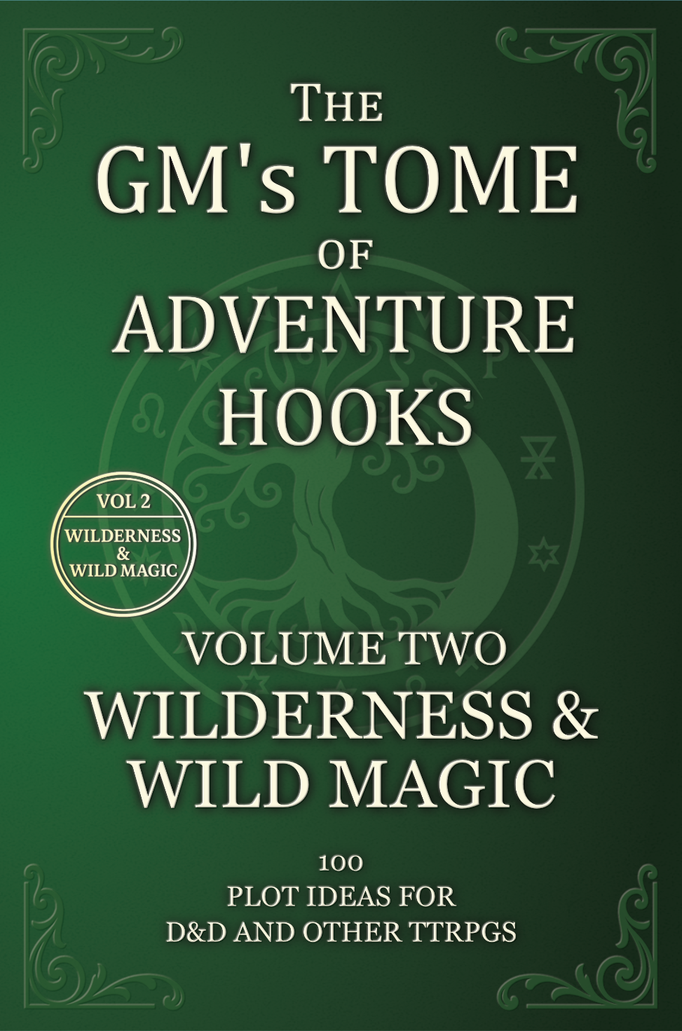 The GMs Tome of Adventure Hooks Vol 2: Wilderness and Wild Magic