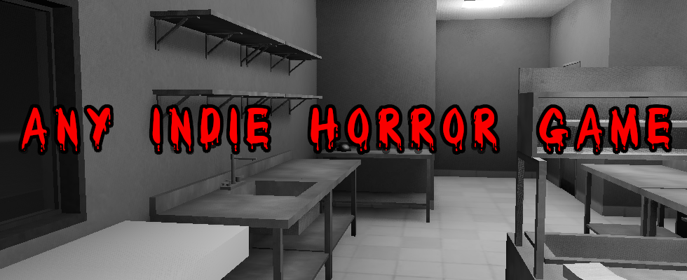 Any Indie Horror Game