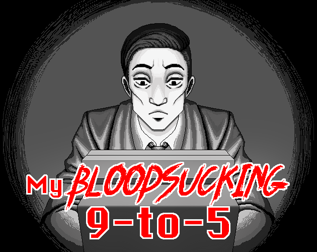 My Bloodsucking 9-to-5
