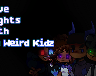 Five Night with The Weird Kidz