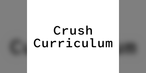 Cover image for Crush Curriculum