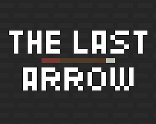 The Last Arrow - Easier version