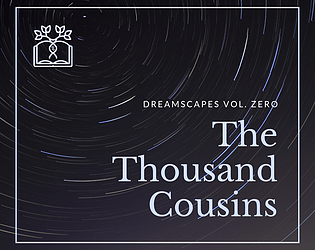 DREAMSCAPES vol. zero: The Thousand Cousins