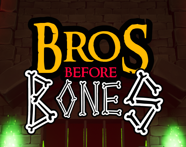 Bros Before Bones