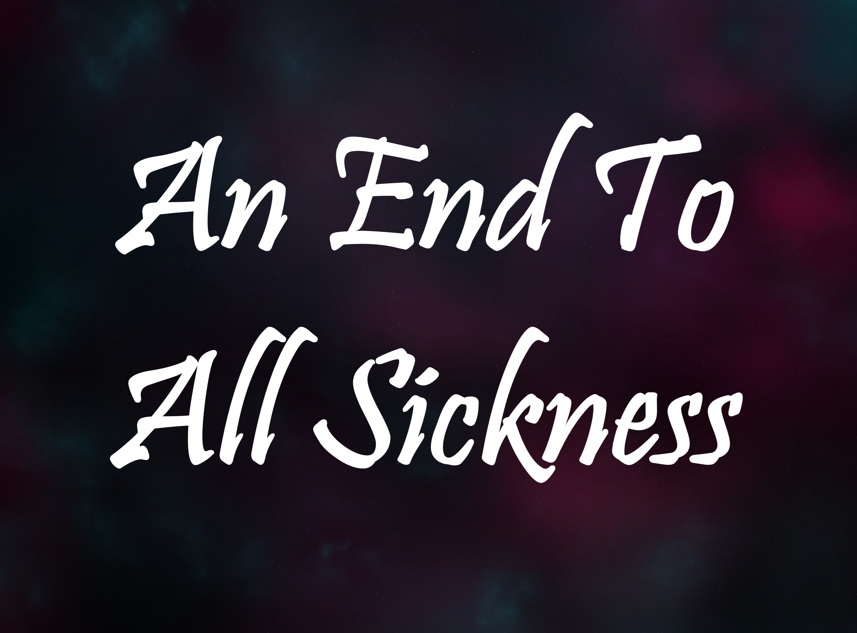 An end to all sickness
