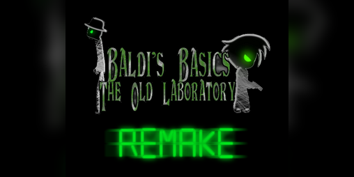 Cover image for Baldi's Basics The Old Laboratory Remake (Pre-Release 1 Fixed Update)